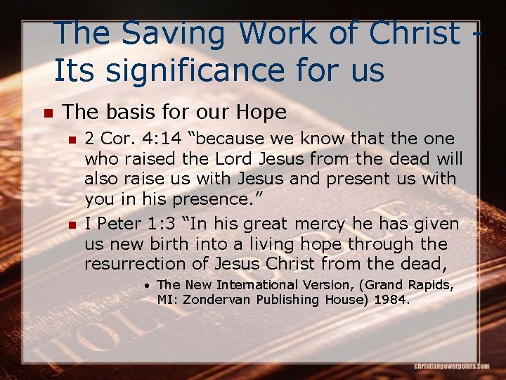 The Saving Work of Christ Its significance for us n The basis for our