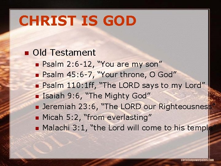 CHRIST IS GOD n Old Testament n n n n Psalm 2: 6 -12,