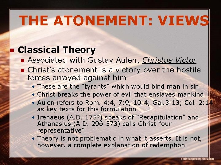 THE ATONEMENT: VIEWS n Classical Theory n n Associated with Gustav Aulen, Christus Victor