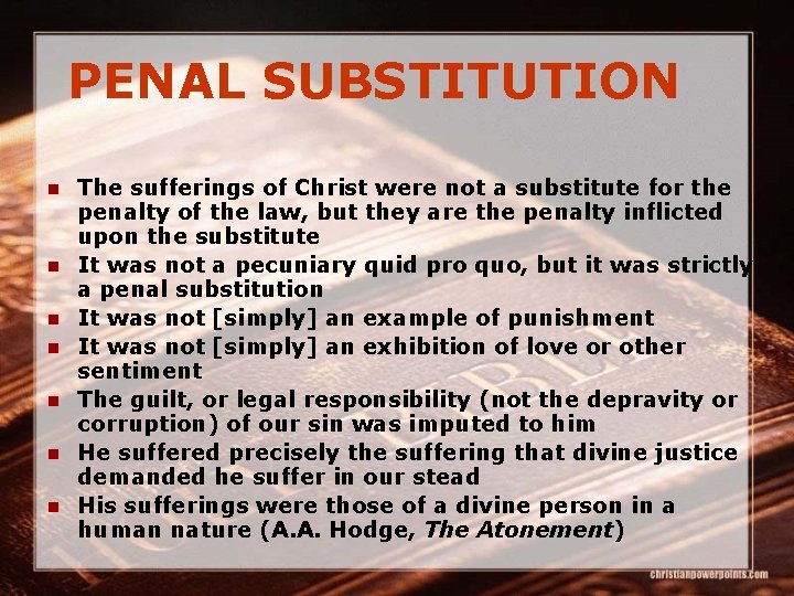 PENAL SUBSTITUTION n n n n The sufferings of Christ were not a substitute