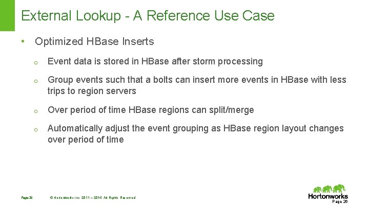 External Lookup - A Reference Use Case • Optimized HBase Inserts Page 26 o External Lookup - A Reference Use Case • Optimized HBase Inserts Page 26 o