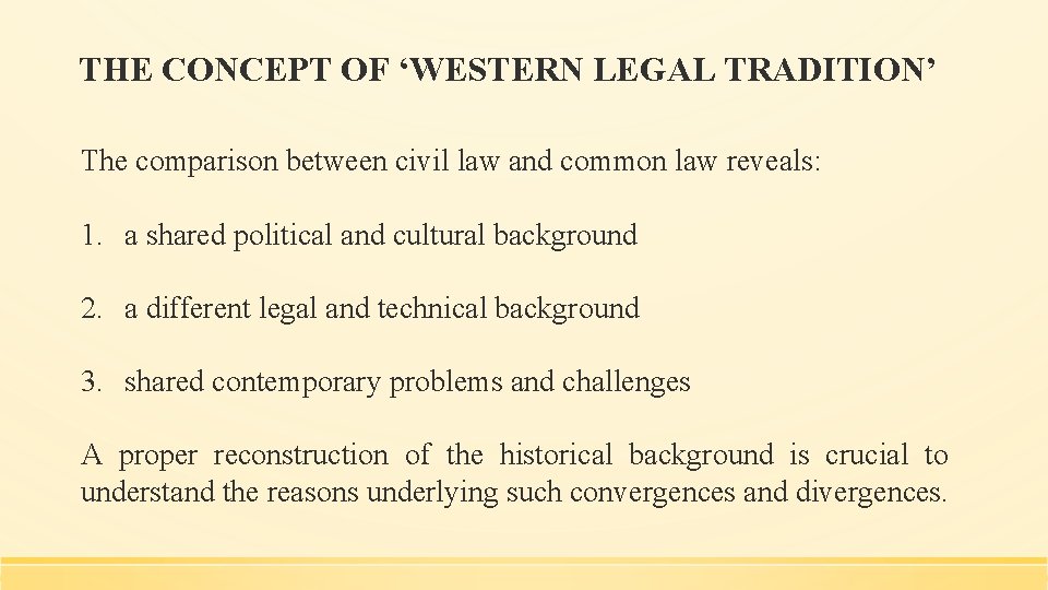 THE CONCEPT OF ‘WESTERN LEGAL TRADITION’ The comparison between civil law and common law