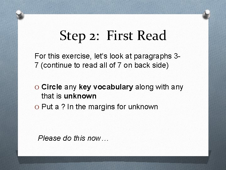 Step 2: First Read For this exercise, let’s look at paragraphs 37 (continue to