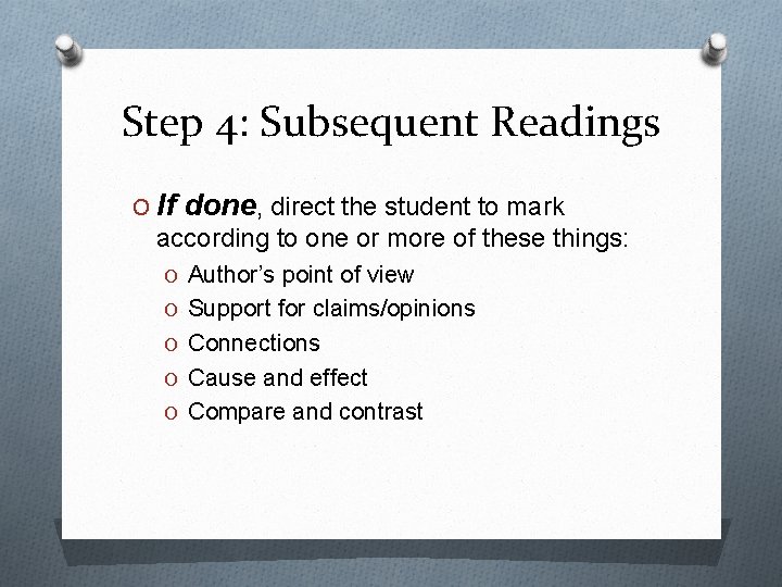 Step 4: Subsequent Readings O If done, direct the student to mark according to