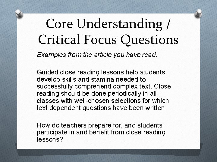 Core Understanding / Critical Focus Questions Examples from the article you have read: Guided