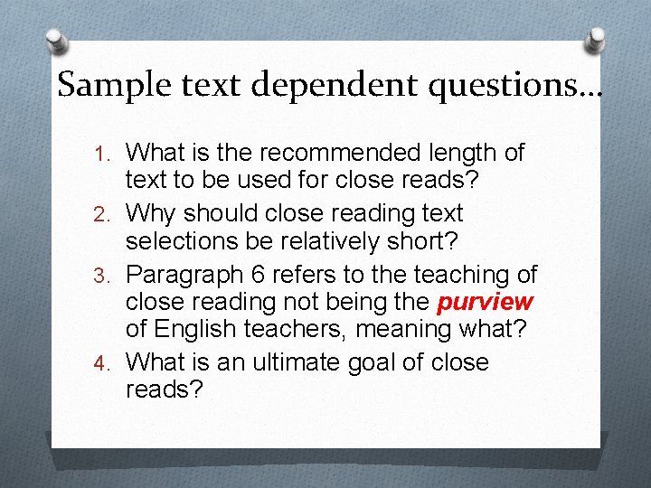 Sample text dependent questions… 1. What is the recommended length of text to be