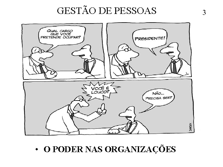 GESTÃO DE PESSOAS • O PODER NAS ORGANIZAÇÕES 3 