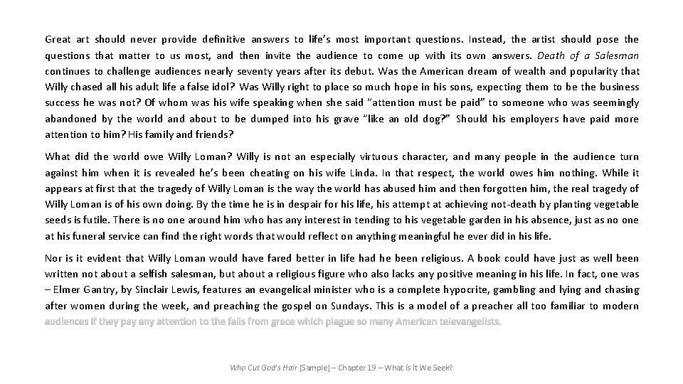 Great art should never provide definitive answers to life’s most important questions. Instead, the Great art should never provide definitive answers to life’s most important questions. Instead, the