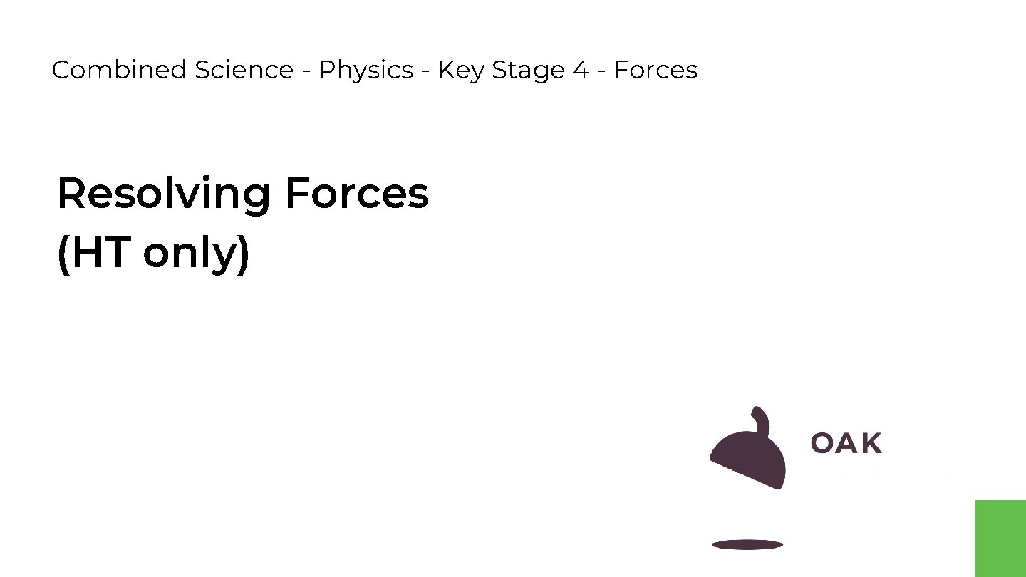 Combined Science - Physics - Key Stage 4 - Forces Resolving Forces (HT only)