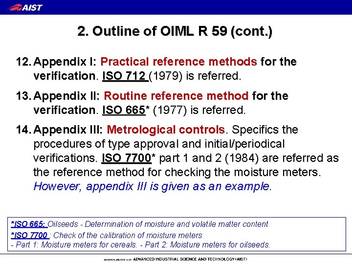 2. Outline of OIML R 59 (cont. ) 12. Appendix I: Practical reference methods