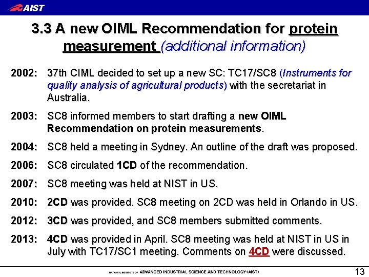 3. 3 A new OIML Recommendation for protein measurement (additional information) 2002: 37 th