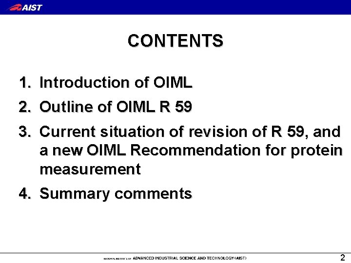 CONTENTS 1. Introduction of OIML 2. Outline of OIML R 59 3. Current situation