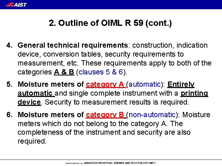 2. Outline of OIML R 59 (cont. ) 4. General technical requirements: construction, indication