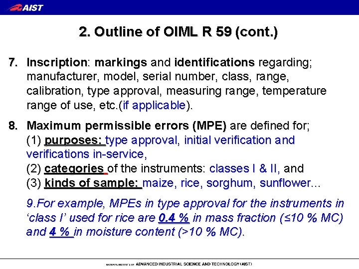 2. Outline of OIML R 59 (cont. ) 7. Inscription: markings and identifications regarding;