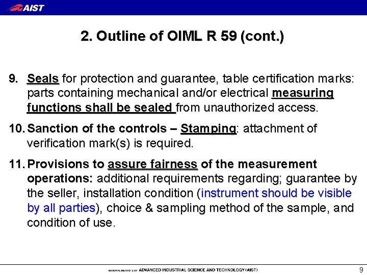 2. Outline of OIML R 59 (cont. ) 9. Seals for protection and guarantee,