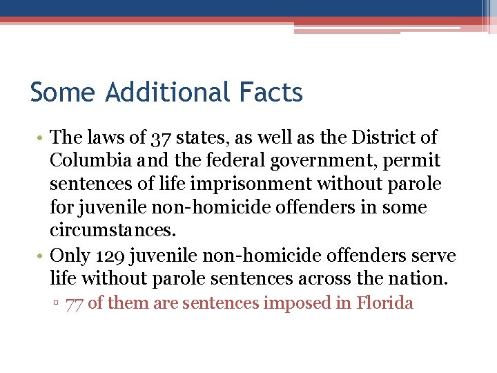Some Additional Facts • The laws of 37 states, as well as the District Some Additional Facts • The laws of 37 states, as well as the District