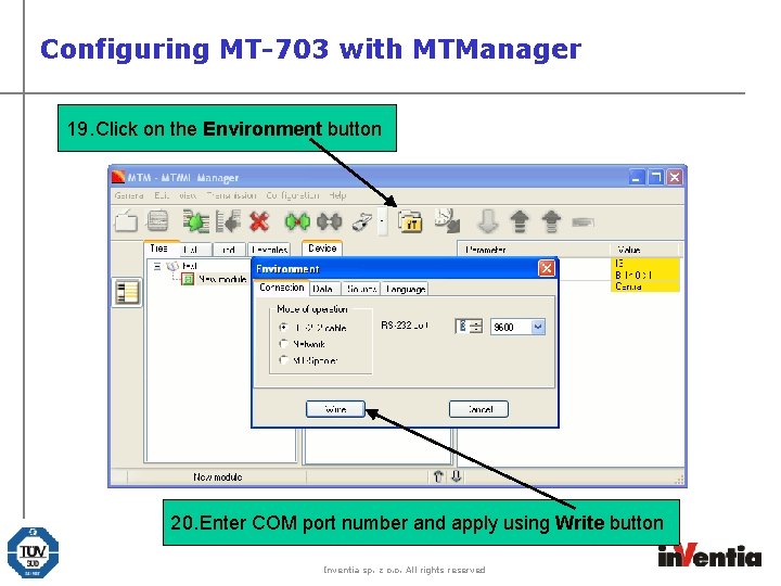 Configuring MT-703 with MTManager 19. Click on the Environment button 20. Enter COM port