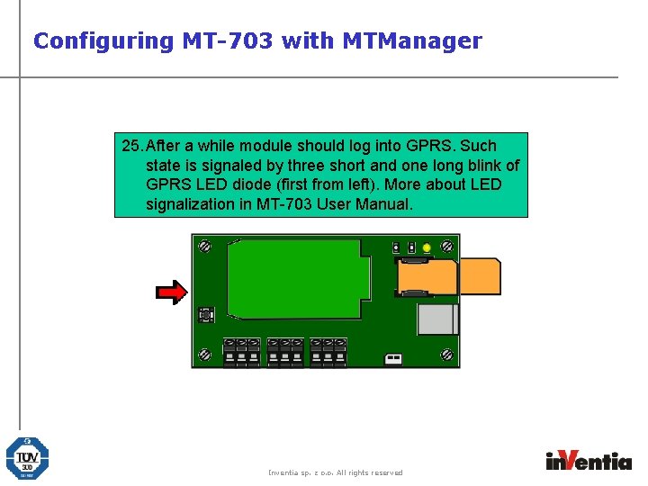 Configuring MT-703 with MTManager 25. a while module should log into GPRS. Such 24.