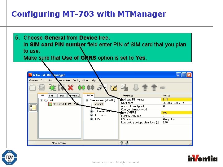 Configuring MT-703 with MTManager 5. Choose General from Device tree. In SIM card PIN