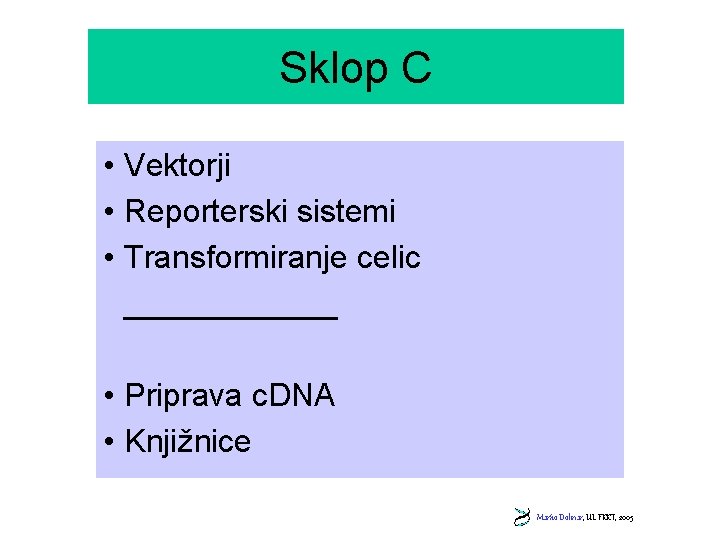 Sklop C • Vektorji • Reporterski sistemi • Transformiranje celic ______ • Priprava c.