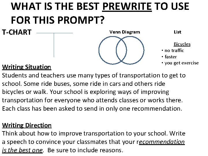 WHAT IS THE BEST PREWRITE TO USE FOR THIS PROMPT? T-CHART Venn Diagram List WHAT IS THE BEST PREWRITE TO USE FOR THIS PROMPT? T-CHART Venn Diagram List