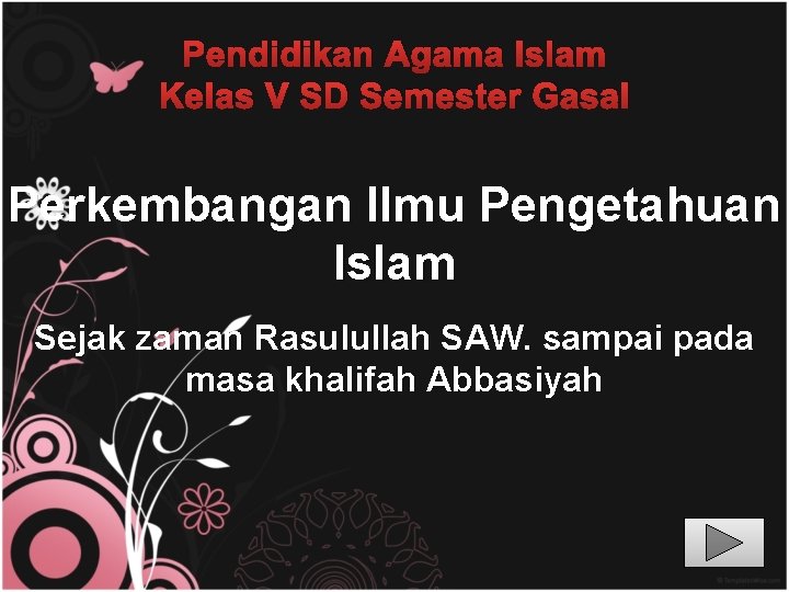 Pendidikan Agama Islam Kelas V SD Semester Gasal Perkembangan Ilmu Pengetahuan Islam Sejak zaman