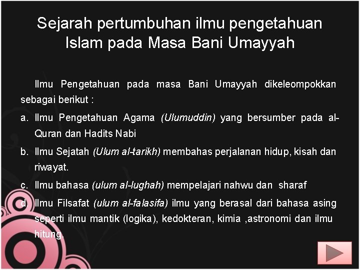 Sejarah pertumbuhan ilmu pengetahuan Islam pada Masa Bani Umayyah Ilmu Pengetahuan pada masa Bani