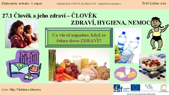 Elektronická učebnice - I. stupeň Základní škola Děčín VI, Na Stráni 879/2 – příspěvková