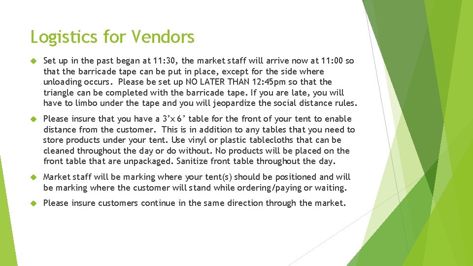 Logistics for Vendors Set up in the past began at 11: 30, the market