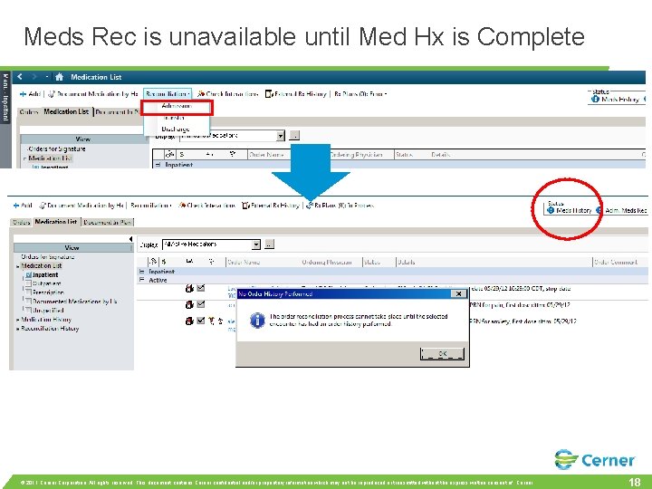 Meds Rec is unavailable until Med Hx is Complete © 2011 Cerner Corporation. All