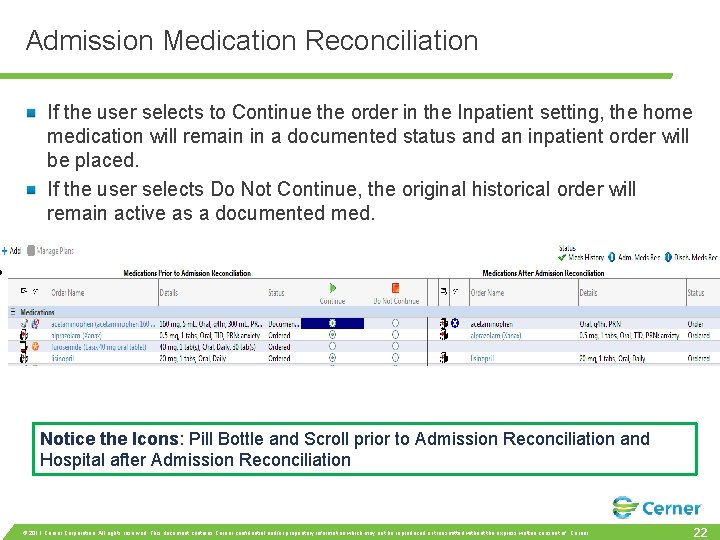 Admission Medication Reconciliation If the user selects to Continue the order in the Inpatient