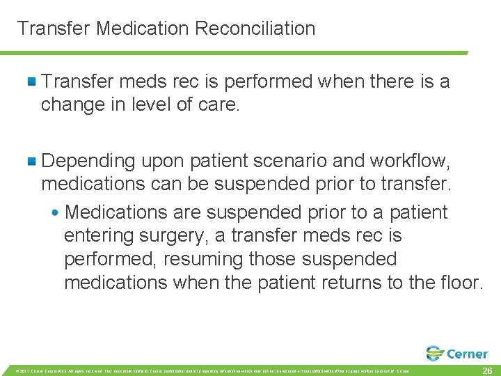 Transfer Medication Reconciliation Transfer meds rec is performed when there is a change in