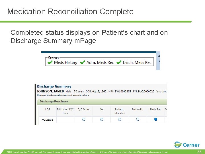 Medication Reconciliation Completed status displays on Patient’s chart and on Discharge Summary m. Page