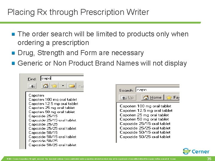 Placing Rx through Prescription Writer The order search will be limited to products only