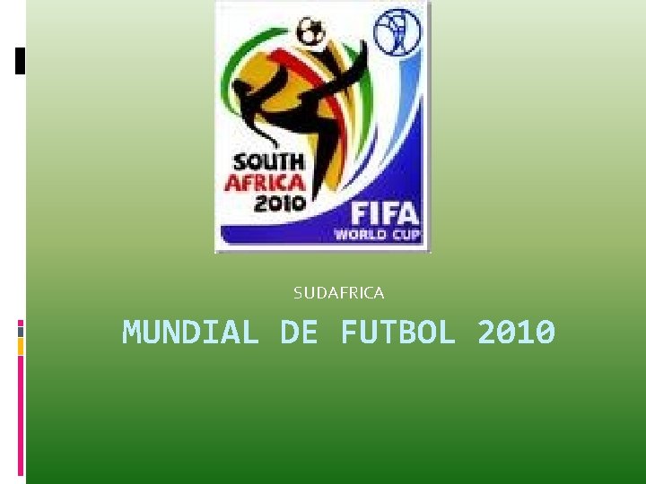 SUDAFRICA MUNDIAL DE FUTBOL 2010 