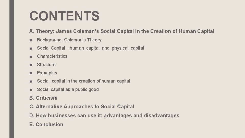 CONTENTS A. Theory: James Coleman’s Social Capital in the Creation of Human Capital ■