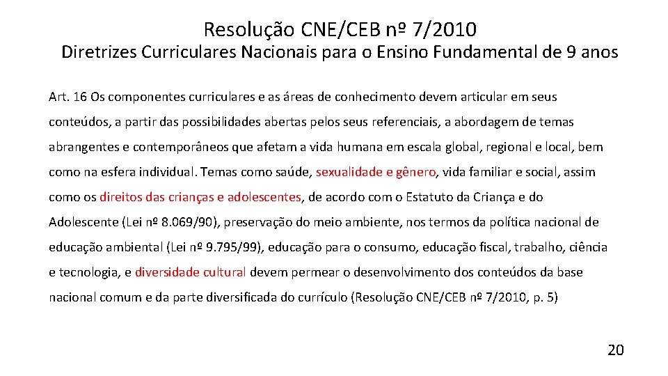 Resolução CNE/CEB nº 7/2010 Diretrizes Curriculares Nacionais para o Ensino Fundamental de 9 anos