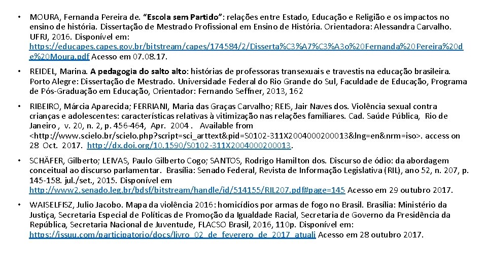  • MOURA, Fernanda Pereira de. “Escola sem Partido”: relações entre Estado, Educação e