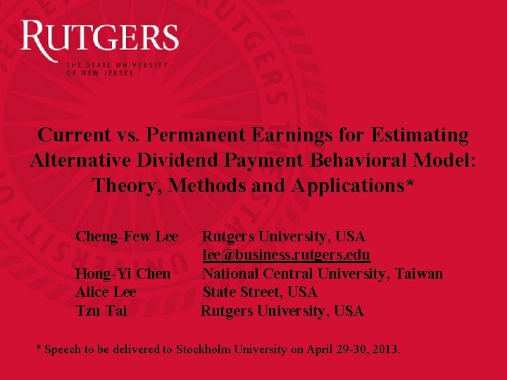 Current vs. Permanent Earnings for Estimating Alternative Dividend Payment Behavioral Model: Theory, Methods and Current vs. Permanent Earnings for Estimating Alternative Dividend Payment Behavioral Model: Theory, Methods and