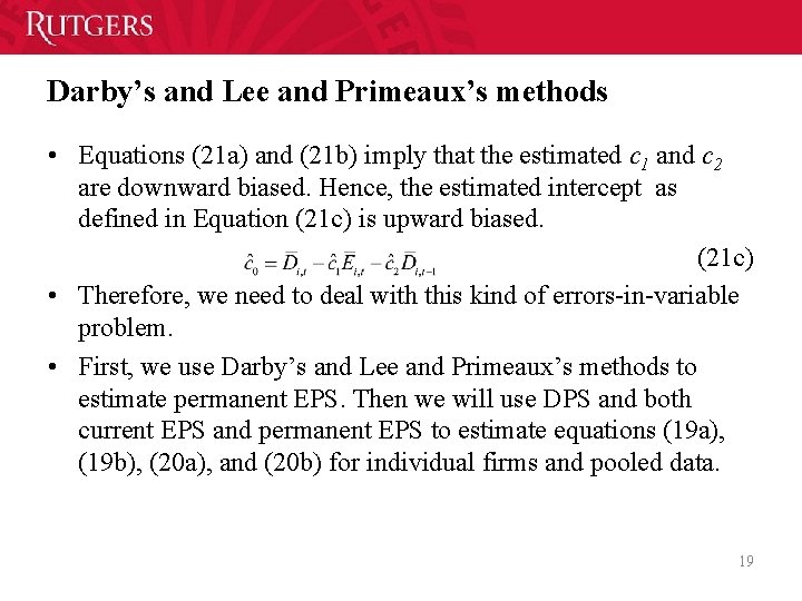 Darby’s and Lee and Primeaux’s methods • Equations (21 a) and (21 b) imply Darby’s and Lee and Primeaux’s methods • Equations (21 a) and (21 b) imply