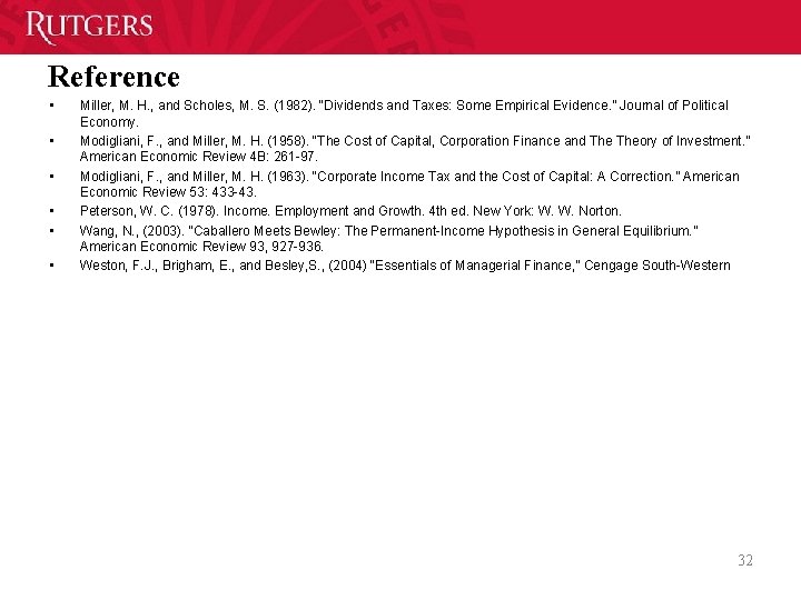Reference • • • Miller, M. H. , and Scholes, M. S. (1982). “Dividends Reference • • • Miller, M. H. , and Scholes, M. S. (1982). “Dividends