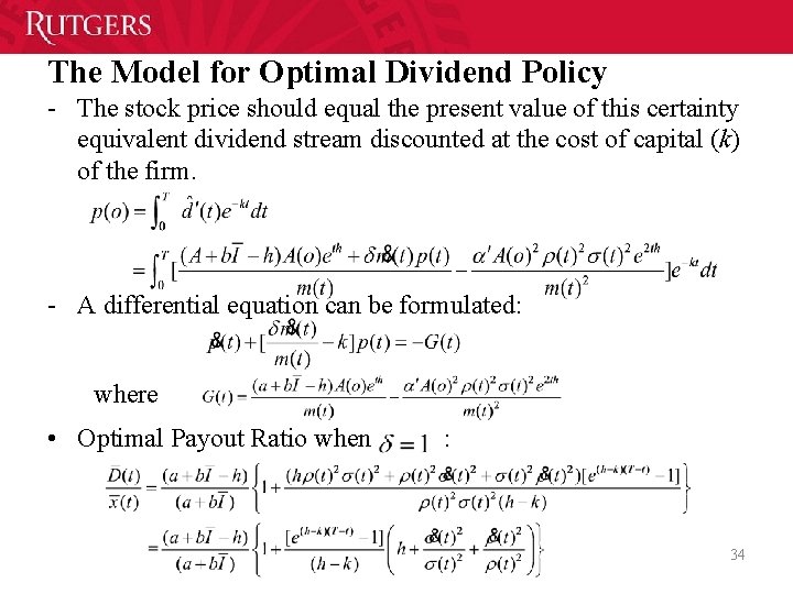 The Model for Optimal Dividend Policy The stock price should equal the present value The Model for Optimal Dividend Policy The stock price should equal the present value