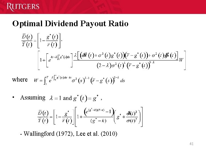 Optimal Dividend Payout Ratio where • Assuming , Wallingford (1972), Lee et al. (2010) Optimal Dividend Payout Ratio where • Assuming , Wallingford (1972), Lee et al. (2010)