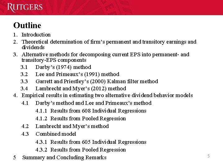 Outline 1. Introduction 2. Theoretical determination of firm’s permanent and transitory earnings and dividends Outline 1. Introduction 2. Theoretical determination of firm’s permanent and transitory earnings and dividends
