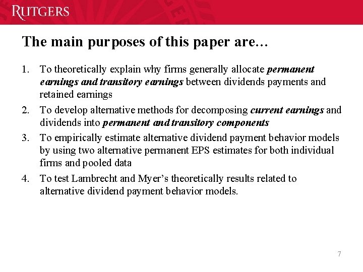 The main purposes of this paper are… 1. To theoretically explain why firms generally The main purposes of this paper are… 1. To theoretically explain why firms generally