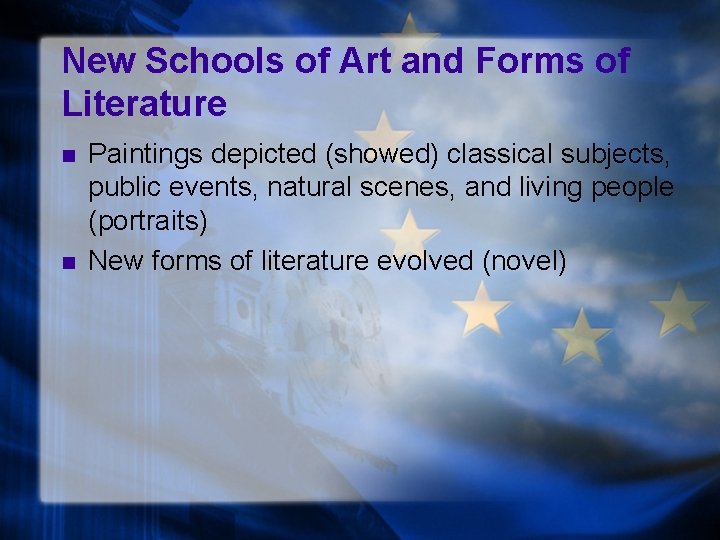 New Schools of Art and Forms of Literature n n Paintings depicted (showed) classical