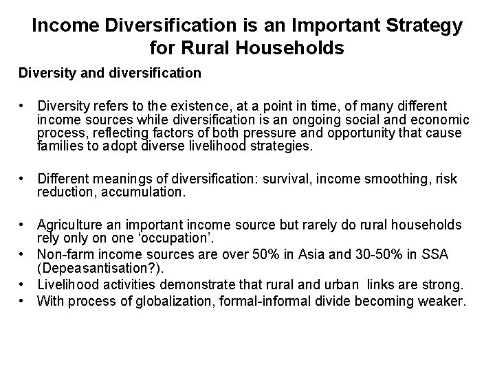 Income Diversification is an Important Strategy for Rural Households Diversity and diversification • Diversity