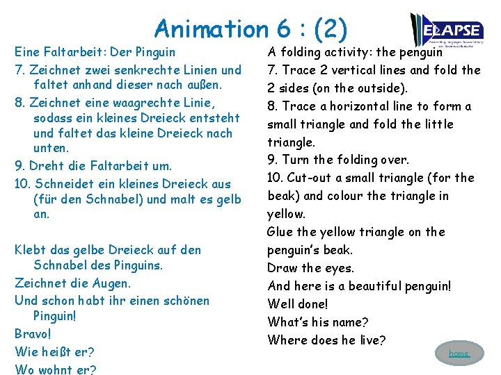 Animation 6 : (2) Eine Faltarbeit: Der Pinguin 7. Zeichnet zwei senkrechte Linien und