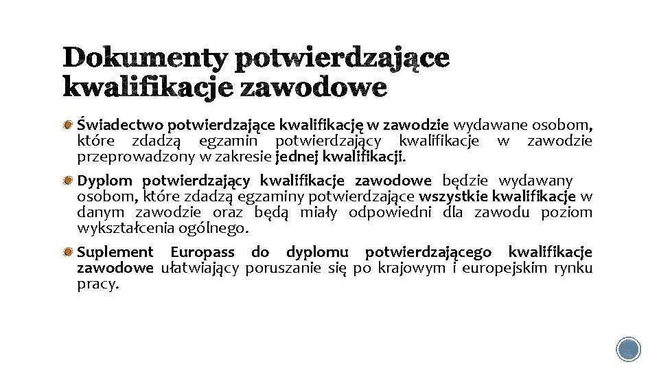 Świadectwo potwierdzające kwalifikację w zawodzie wydawane osobom, które zdadzą egzamin potwierdzający kwalifikacje w zawodzie