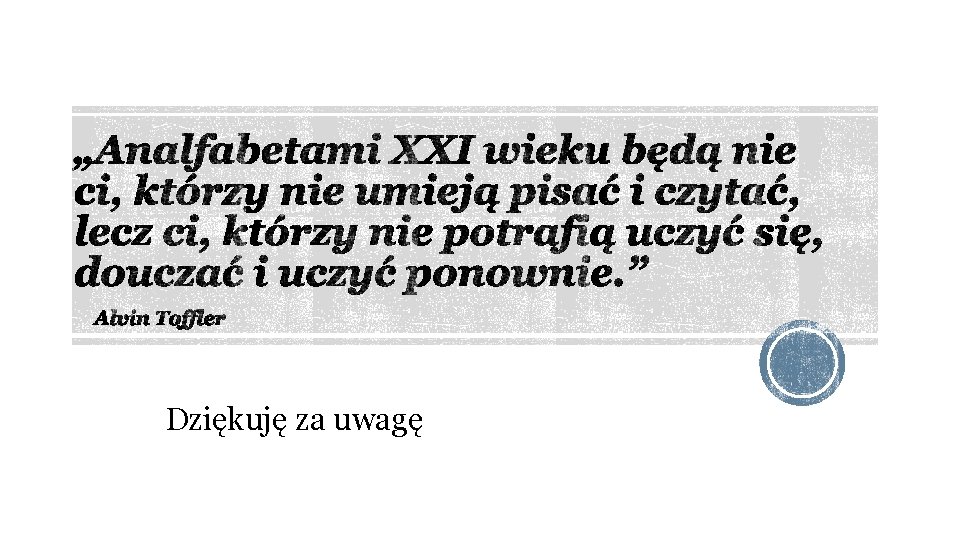 Dziękuję za uwagę 